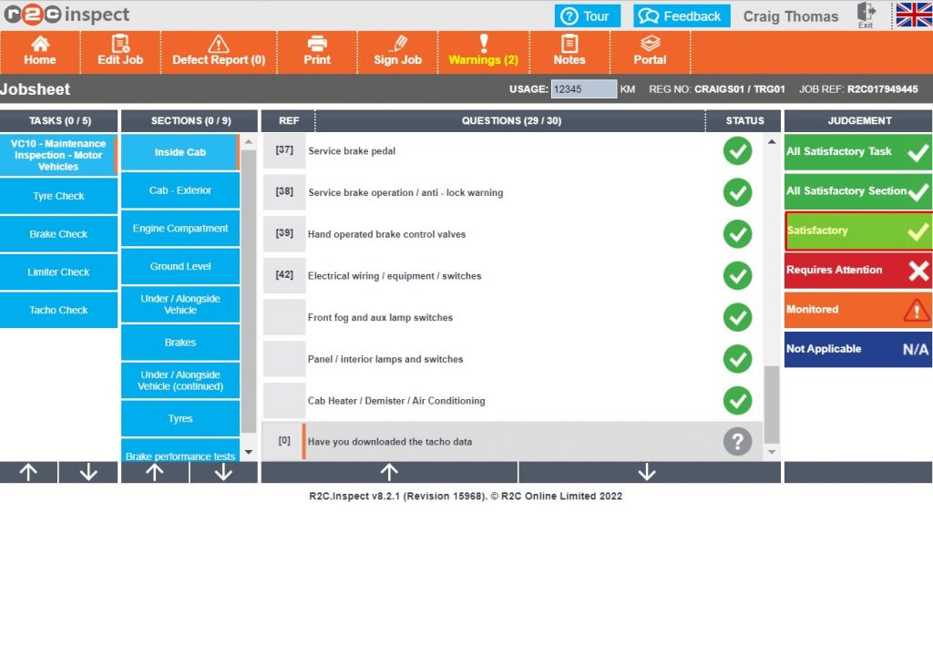 Step 5– The final question within this section is a two-part question and reads, “Have you downloaded the tacho data”, the real question here is “Has the asset you’re looking at got a tachograph”, if the answer is yes then, Click Satisfactory to trigger the second part.